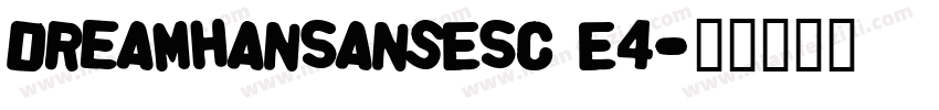 DreamHanSansESC E4字体转换